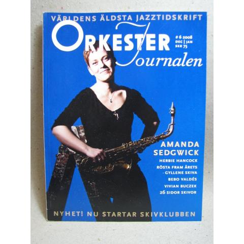 Orkester Journalen Nr 6 2008 - Allt om Jazz med fina reportage och bilder