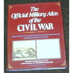 The official Military Atlas of the CIVIL WAR
