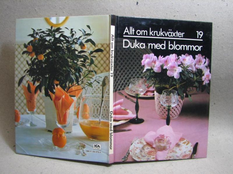 Allt om krukväxter 19 Duka med blommor ICA Förlaget 1982