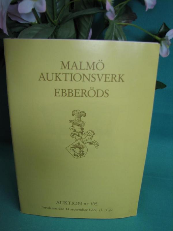 Malmö Auktionsverk Ebberöds auktion - Auktionskatalog  Nr: 105 1989