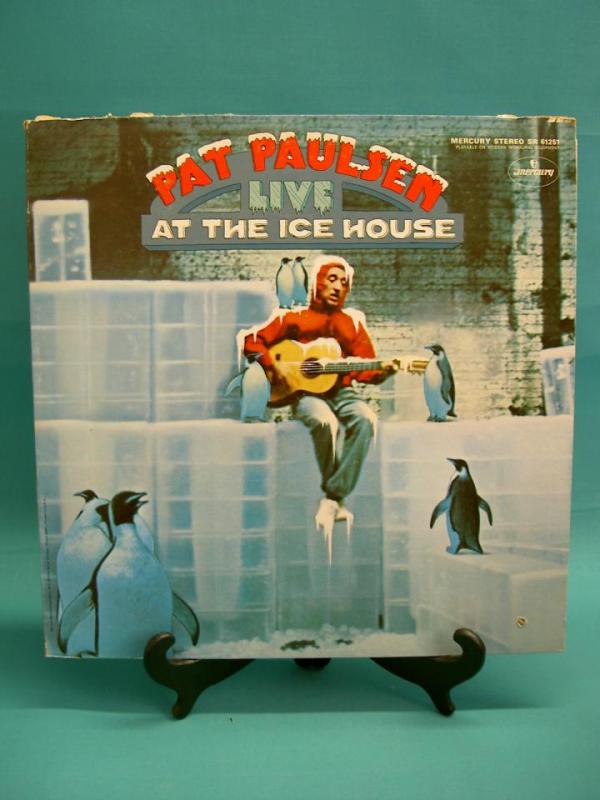 Pat Paulsen - At the ice house