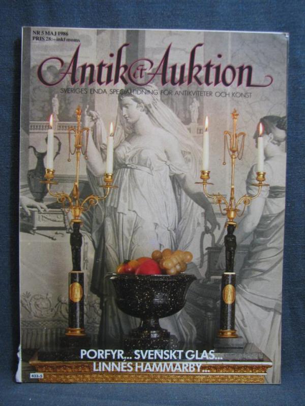 Antik & Auktion Nr. 5 Maj 1986 / Med olika intressanta artiklar och bilder