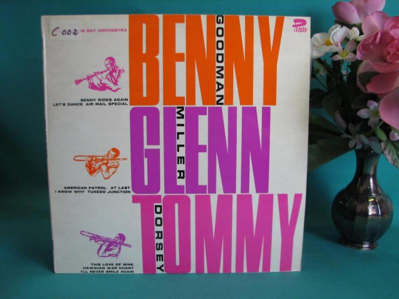 Benny Goodman Glenn Miller Tommy Dorsey