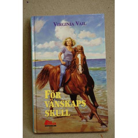 Häst Bok från Pollux Hästbokklubb För Vänskaps Skull av Virginia Vail