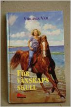 Häst Bok från Pollux Hästbokklubb För Vänskaps Skull av Virginia Vail
