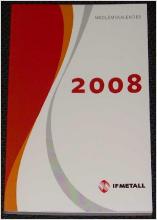IFMetall's medlemskalender för 2008 oanvänd