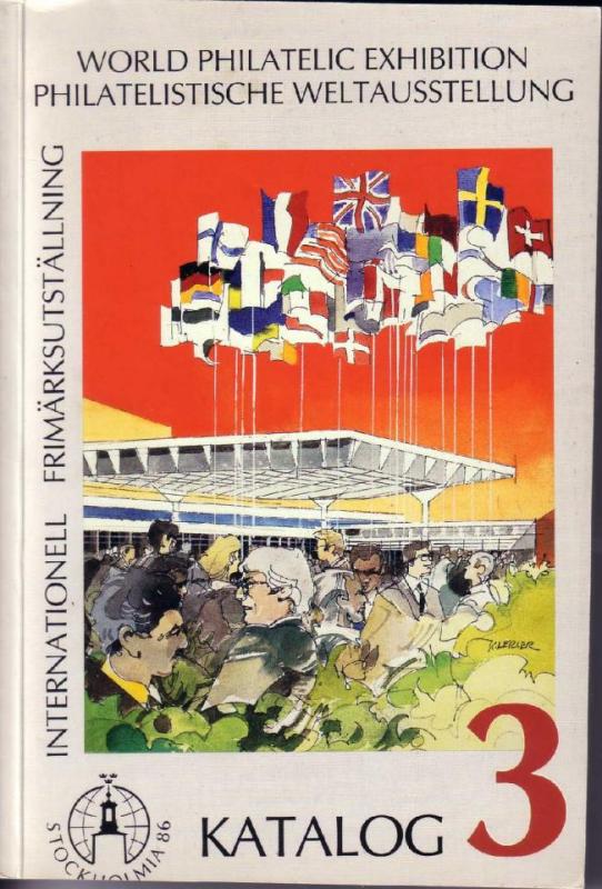 Katalog 3 - Stockholmia 86 - Internationell Frimärksutst.