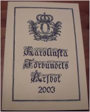 Karolinska Förbundets årsbok 2003 (bl.a. Karl XII:s död och moderniseringen av Ryssland)