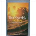 Tor Heyerdahl Fatuhiva tillbaka till naturen / Forum 1974