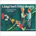 Barnbok - Långt bort i blåa skogen