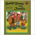 Barnbok - Busige Berra och Josefin